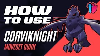 How to Use CORVIKNIGHT Corviknight Moveset Guide Pokémon Sword amp Shield [upl. by Nnylaehs]