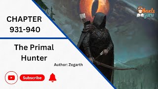 The Primal Hunter  Chapter 931940  Author Zogarth  Audio Novels [upl. by Olson]