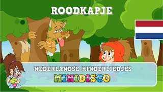 ROODKAPJE  Kinderliedjes  Liedjes voor Peuters en Kleuters  Minidisco [upl. by Ioves]