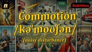 n Commotion meaning noisy disturbance with 5 examples [upl. by Lekcar388]