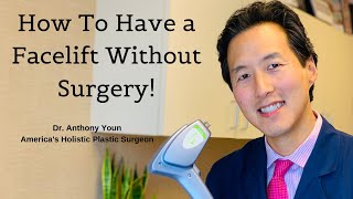 7 Ways You Can Get a Facelift Without Surgery  Dr Anthony Youn [upl. by Reaht]