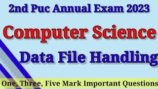 Data File Handling Important Questions  2nd Puc Computer Science 2023 [upl. by Anstus]