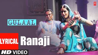 Lyrical Video quotRanajiquot Gulaal  Rekha Bhardwaj Piyush Mishra K K Menon Mahi Gill [upl. by Cyndia]