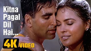 Kitna Pagal Dil Hai 4K VideoAndaaz 2003  Akshay Kumar  Lara Dutta  Kumar Sanu  Romantic Song [upl. by Pinto]