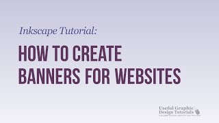 Video 10  How to create Banners for Websites  Inkscape Tutorial [upl. by Osmond180]