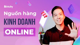 Tìm nguồn hàng kinh doanh online như thế nào  KTcity [upl. by Atikram]