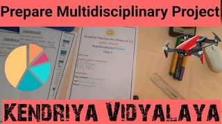 How to prepare Multidisciplinary Project in Kendriya Vidyalaya [upl. by Artapoelc]