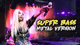 Nicki MinajSuper BassMetal Version [upl. by Acysej]