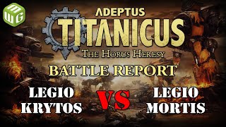 Legio Krytos vs Legio Mortis Adeptus Titanicus Battle Report Ep 6 [upl. by Traver]