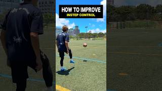 LEARN INSTEP BALL CONTROL⚽️shorts football soccer footballskills soccerskills [upl. by Isus]