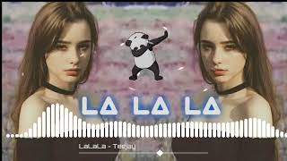 La La La Remix  DJ Teejay [upl. by Hesler]