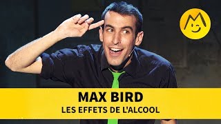 Max Bird  Les effets de lalcool [upl. by Rumney]