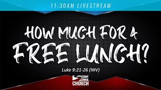 How Much for a Free Lunch  1130AM [upl. by Adnirod630]