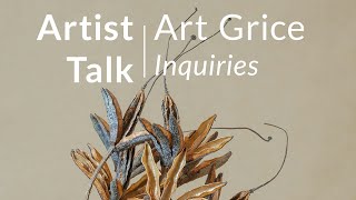 Artist Talk  Art Grice Inquiries [upl. by Aicella712]