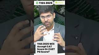 TISS 2025 Will Accept CAT Score Or CUET PG Score🤔 [upl. by Lesab]