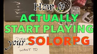 How to ACTUALLY START PLAYING your SoloRPG instead of just staring at the book [upl. by Calore]