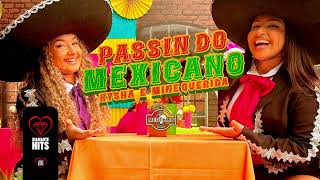 Passin do Mexicano  Kysha Mine Querida e DJ 2F  LETRA [upl. by Nicole]