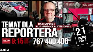 Temat dla reportera 21 marca 2024 [upl. by Dehsar]