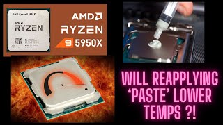 Ryzen 9 5950X  Will reapplying quotthermal pastequot help bring down Temps [upl. by Bullard]