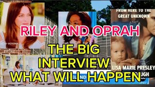 RILEY KEOUGH AND OPRAH INTERVIEW  WHAT WILL HAPPEN [upl. by Nnyl]