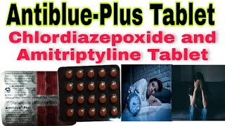 Chlordiazepoxide and Amitriptyline hydrochloride tablets usp  Antiblue plus tablet uses [upl. by Helbonnah994]