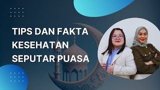 SOHO Medical Talk 7  Tips dan Fakta Kesehatan Seputar Puasa [upl. by Daenis643]