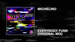 Michelino  Everybody Funk Original Mix [upl. by Dygal332]