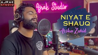 Niyat Shauq  Arslan Zahid  Ajrak Studio [upl. by Fritzie]