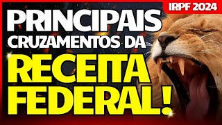 🚨 ATENÇÃO PRINCIPAIS CRUZAMENTOS DA RECEITA FEDERAL EM 2024  IRPF 2024🚨 [upl. by Hnib]