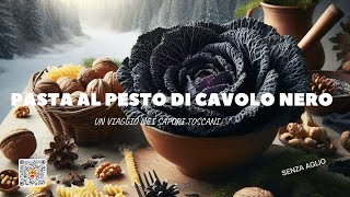 PASTA AL PESTO DI CAVOLO NERO Un Viaggio nei Sapori Toscaniquot [upl. by Eannej]