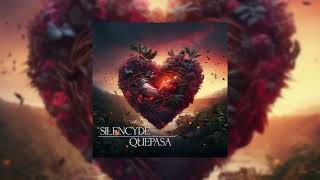 Silencyde  Quepasa Official Audio [upl. by Renee995]