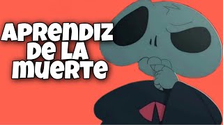 👻 Aprendiz de la Muerte ⚡ UN TIERNO Y SIMPÁTICO PERSONAJE DE LA MUERTE [upl. by Esele407]