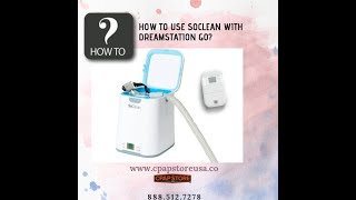 SoClean 2 Sanitizer With DreamStation Go Travel CPAP Machine How To Use  CPAP Store USA [upl. by Beedon]