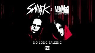 SMACK amp MikMall  No Long Talking ft Kenne Blessin [upl. by Archaimbaud]