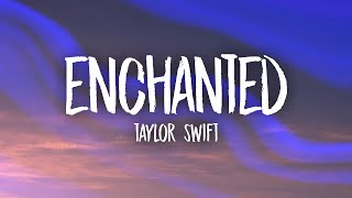 Taylor Swift  Enchanted Lyrics [upl. by Notyarb48]