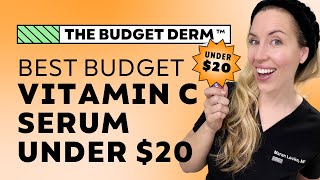 BEST BUDGET Vitamin C Serum UNDER 20  The Budget Dermatologist [upl. by Ynohtnaleahcim]