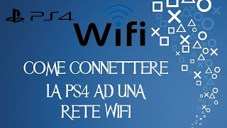 TUTORIAL  COME CONNETTERE AD UNA RETE WIFI LA PS4 [upl. by Olaznog]