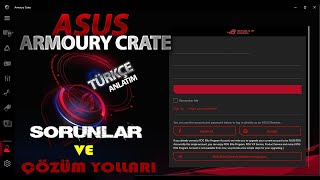 Armoury Crate Sorunlar ve Çözüm Yolları [upl. by Aryc]