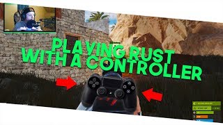 PLAYING RUST WITH A PS4 CONTROLLER [upl. by Eniamat]