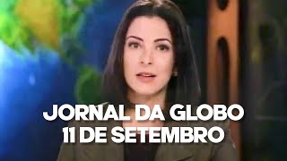 Jornal da Globo Atentados de 11 de Setembro 11092001 [upl. by Yentrac724]