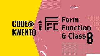 CodeKwento at Form Function Class 8 FFC8 [upl. by Kirschner]