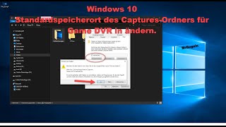 Speicherort für Game DVRAufnahmen ändern Windows 10 [upl. by Alana]