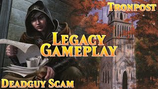 MTG Legacy 1K  R4 Deadguy Scam vs Tron Post [upl. by Kcirdneh]