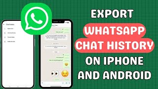 How to export your WhatsApp Chat History on iPhone and Android [upl. by Fish]