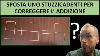 GIOCHI MATEMATICI CON FIAMMIFERI BASTONCINI O STUZZICADENTI LA SOMMA [upl. by Domingo]