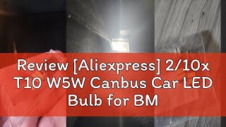 Review Aliexpress 210x T10 W5W Canbus Car LED Bulb for BMW Mini Cooper R56 R53 E90 E46 F20 F10 E [upl. by Ralfston]