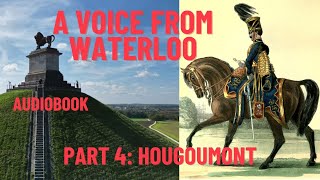 A Voice from Waterloo Echoes from the Battlefield  Episode 4 Hougoumont [upl. by Arrait]