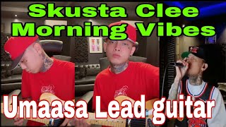 SKUSTA CLEE MORNING VIBES UMAASA LEAD GUITAR [upl. by Lledrev]