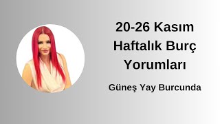 2026 Kasım Haftalık Burç Yorumları [upl. by Jeroma709]