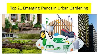 Top 21 Emerging Trends in Urban Gardening Podcast [upl. by Crescentia]